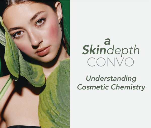 Ep. 56 - Understanding Cosmetic Chemistry 2
