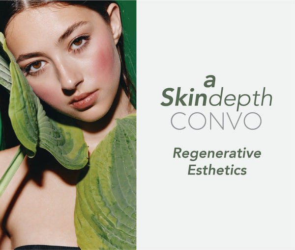Ep. 57 - Regenerative Esthetics